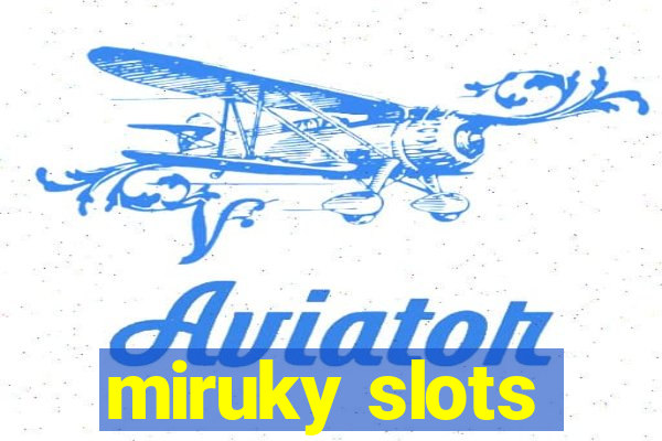 miruky slots